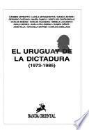 El Uruguay de la dictadura (1973-1985)