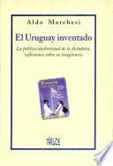 El Uruguay inventado
