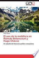 El uso de la metáfora en Rómulo Betancourt y Hugo Chávez