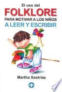 El uso del folklore para motivar a los niños a leer y escribir
