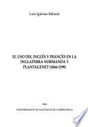 El uso del inglés y francés en la Inglaterra normanda y plantagenet (1066-1399)