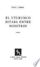 El uturunco estaba entre nosotros