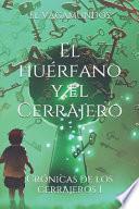 El Vagamundos: El Huérfano Y El Cerrajero