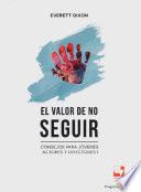 El valor de no seguir