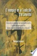El Vampiro En La Tradición Y La Leyenda