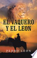 El Vaquero Y El Leon