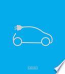 El Vehículo Eléctrico. Desafíos tecnológicos, infraestructuras y oportunidades de negocio.
