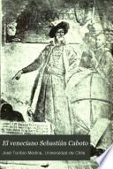 El veneciano Sebastián Caboto: Texto