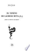 El veneno de Lachesis muta (L.).