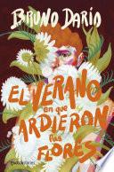 El verano en que ardieron las flores