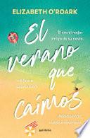 El verano que caímos