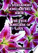 El Verdadero Lenguaje Del Amor / the True Language of Love