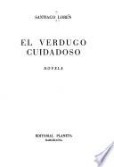 El verdugo cuidadoso