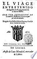 El viage entretenido de Augustin de Rojas, natural de la villa de Madrid. Con vna exposicion de los nombres historicos y poeticos que no van declarandos ..