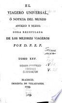 El viagero universal; ó, Noticia del mundo antiguo y moderno