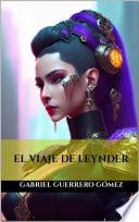 EL VIAJE DE LEYNDER