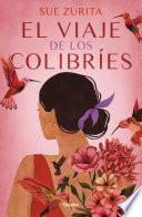 El viaje de los colibríes / The Journey of the Hummingbirds
