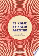 El viaje es hacia adentro