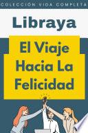 El Viaje Hacia La Felicidad