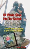 El Viaje Que No Te Conte