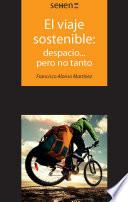 El viaje sostenible: despacio... pero no tanto