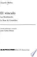 El vínculo ; Los Rembrandts ; La rosa de Cernobbio