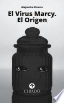 El Virus Marcy. El Origen
