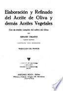 Elaboracion y refinado del aceite de oliva y demas aceites vegetales