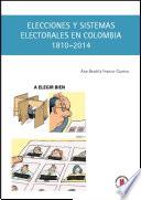 Elecciones y sistemas electorales en Colombia, 1810-2014