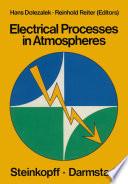 Electrical Processes in Atmospheres