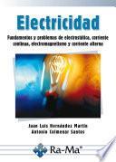 Electricidad: Fundamentos y problemas de electrostática, corriente continua, electromagneti