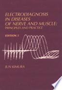 Electrodiagnosis in Diseases of Nerve and Muscle