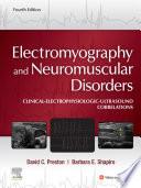 Electromyography and Neuromuscular Disorders E-Book