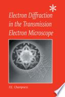 Electron Diffraction in the Transmission Electron Microscope