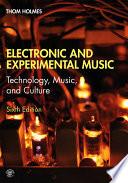 Electronic and Experimental Music
