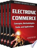 Electronic Commerce: Concepts, Methodologies, Tools, and Applications