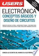 ELECTRÓNICA - Conceptos básicos y diseño de circuitos