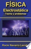 Electrostática - Teoría y ejercicios resueltos
