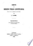 Elementos de derecho público constitucional ... Segunda edición correjida, etc