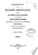Elementos de filosofía especulativa según las doctrinas de los escolásticos y singularmente de Santo Tomás de Aquino