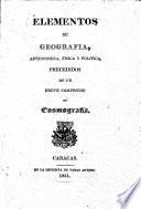 Elementos de Geografia, astronomica, fisica y politica, precedidos de un breve compendio de cosmografia