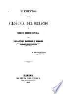 Elementos de la filosofía del derecho; ó, Curso de derecho natural