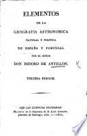 Elementos de la Geografia astronomica natural y politica de España y Portugal ... Tercera edicion. [With maps.]