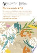 Elementos del ADB - Elementos para facilitar la aplicación nacional del acceso y distribución de beneficios en diferentes subsectores de los recursos genéticos para la alimentación y la agricultura - Con notas explicativas
