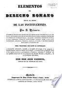 Elementos del derecho romano según el orden de las instituciones