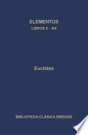 Elementos. Libros X-XIII