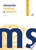 Elementos metálicos y sintéticos