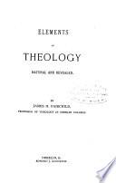 Elements of Theology, Natural and Revealed