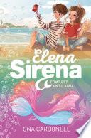 Elena Sirena 3 - Como pez en el agua