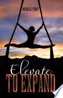 Elevate to Expand